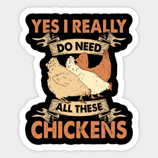 Yes I Really Do Need All These Chickens T Shirt For Women T-Shirt Sticker